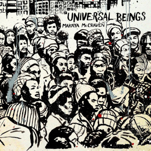 Makaya McCraven - Universal Beings