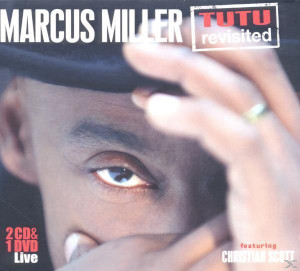 Marcus Miller «Tutu Revisited»