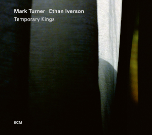 Mark Turner & Ethan Iverson - Temporary Kings