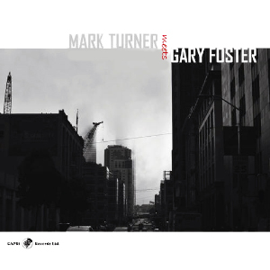 Mark Turner Meets Gary Foster