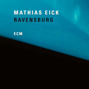 Mathias Eick «Ravensburg»