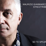 Maurizio Giammarco Syncotribe So to Speak