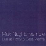 Max_Nagl_Ensemble-Live_At_Porgy_Bess_Vienna_vol._2