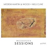 Medeski Martin Wood Nels Cline Woodstock Sessions Vol 2