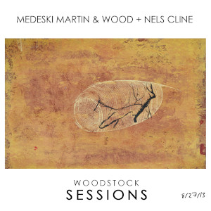 Medeski Martin & Wood + Nels Cline «Woodstock Sessions, Vol. 2»