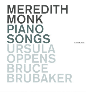 Meredith Monk «Piano Songs»