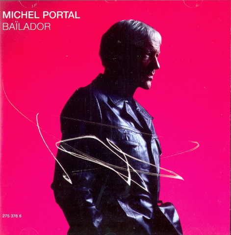 Michel Portal - Bailador