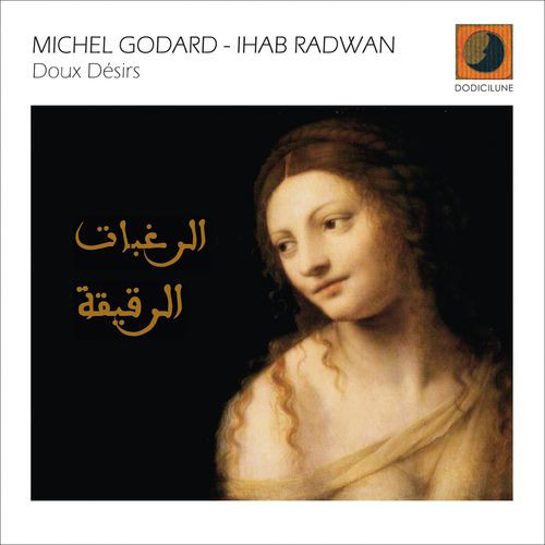 Michel Godard & Ihab Radwan «Doux Désirs»