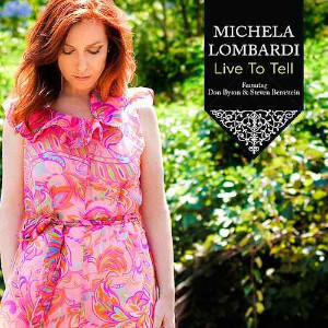 Michela Lombardi - Live To Tell