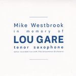 Mike Westbrook In Memory Of Lou Gare