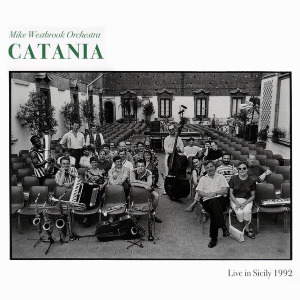 Mike Westbrook Orchestra - Catania