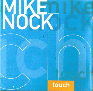 Mike Nock «Touch»