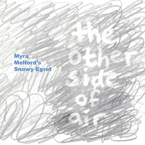 Myra Melford «The Other Side Of Air»