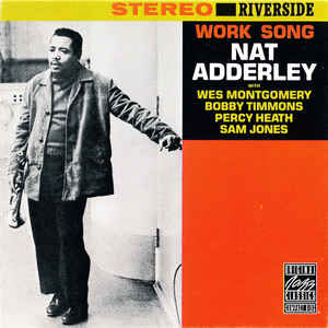 Nat Adderley & Wes Montgomery «Work Song»