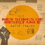 New_Songs_of_Resistance-Jason_Yaeger