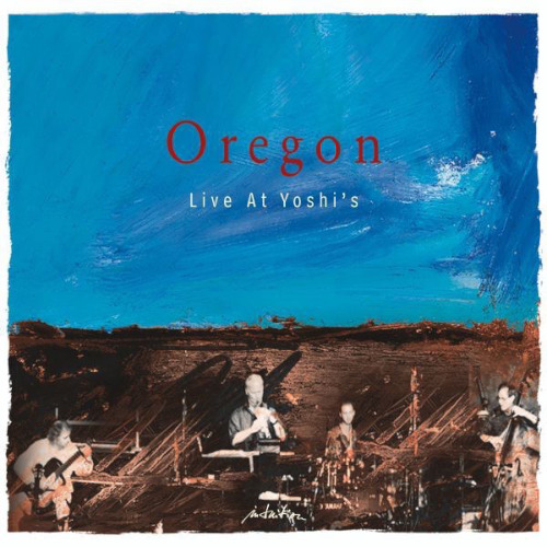 Oregon «Live at Yoshi's»