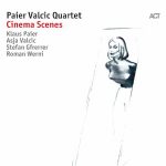 Paier Valcic Quartet «Cinema Scenes»