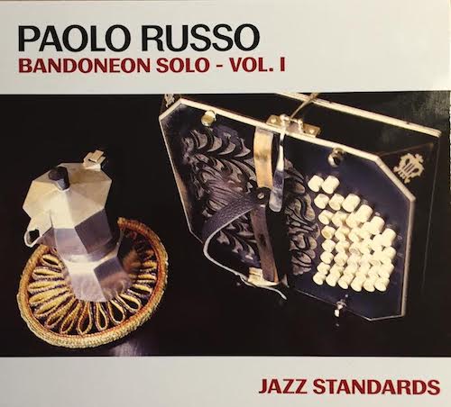 Paolo Russo «Bandoneon Solo – Vol. I»