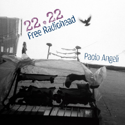 Paolo Angeli «22:22 Free Radiohead»