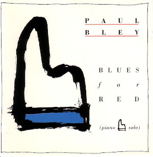Paul Bley - Blues For Red
