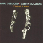 Paul Desmond Gerry Mulligan Two Of A Mind