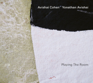 Playing The Room - Avishai Cohen & Yonathan Avishai
