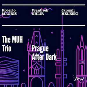 Prague After Dark - Muh Trio (JMood)