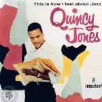 Quincy-Jones-This-Is-How-I-Feel-About-Jazz 01