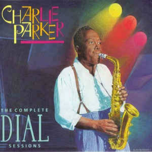 Charlie Parker «Complete Dial Sessions»