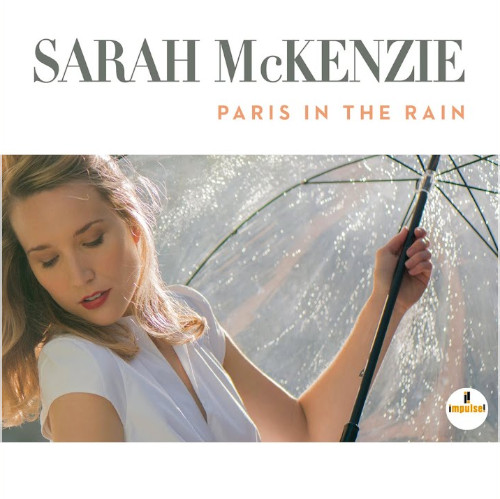 Voci femminili - Sarah McKenzie «Paris In The Rain»