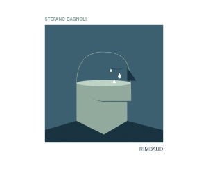 Stefano Bagnoli - Rimbaud