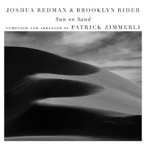 Sun On Sand - Joshua Redman & Brooklyn Rider