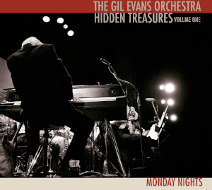 The Gil Evans Orchestra «Hidden Treasures Vol. One: Monday Nights»