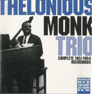 Thelonious Monk«Trio. Complete 1951-1954 Recordings»