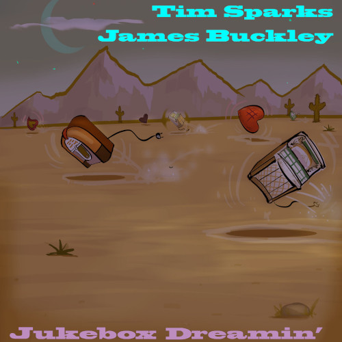 Tim Sparks & James Buckley «Jukebox Dreamin’»