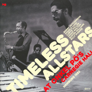 Timeless All Stars «At Onkel Pö’s Carnegie Hall, Hamburg 1982»