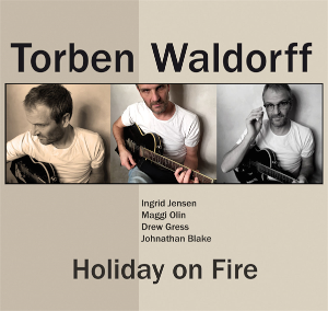 Torben Waldorff «Holiday On Fire»