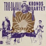 Trio_Da_Kali-Kronos_Quartet-Ladilikan