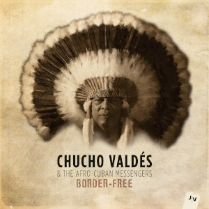 Chucho Valdés - Border Free