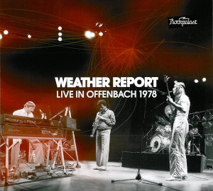 Weather Report «Live In Offenbach 1978»