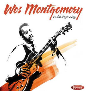 Wes Montgomery «In The Beginning»