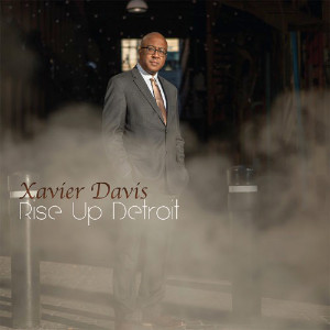 Xavier-Davis-Rise-Up-Detroit Xavier Davis «Rise Up Detroit»