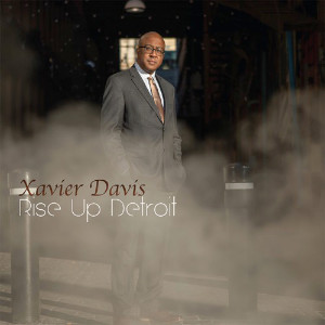 Xavier Davis «Rise Up Detroit»