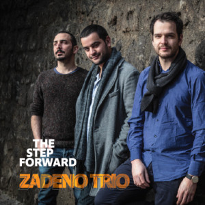 Zadeno Trio «The Step Forward»