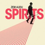 Zem Audu – Spirits