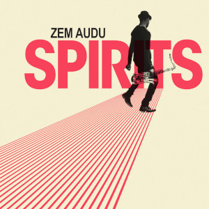 Zem Audu - Spirits