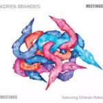 adrien brandeis meetings