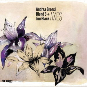 Andrea Grossi Axes