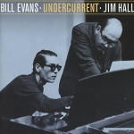 bill evans jim hall undercurrent