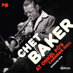 chet baker – at onkel po’s carnegie hall
